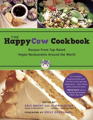 The HappyCow Cookbook: Recipes from Top-Rated Vegan Restaurants around the World by Eric Brent, Glen Merzer