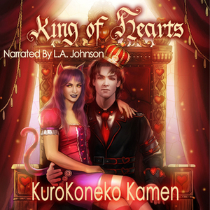 King of Hearts: A Wonderland Story by KuroKoneko Kamen