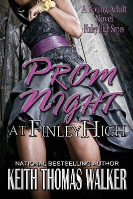 Prom Night at Finley High by Keith Thomas Walker
