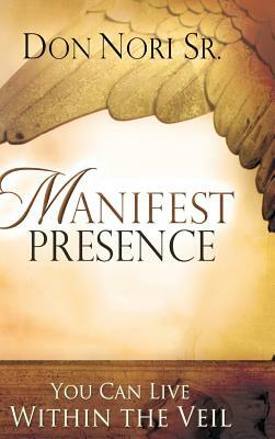 Manifest Presence by Don Nori