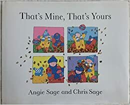 That's Mine, That's Yours by Angie Sage, Chris Sage