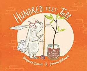 Hundred Feet Tall by Benjamin Scheuer, Jemima Williams