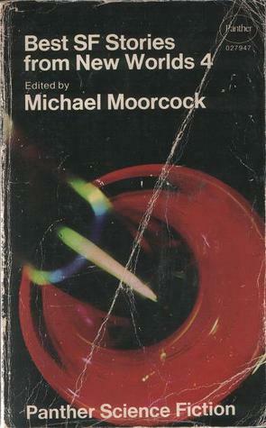 Best SF Stories from New Worlds, Vol. 4 by Michael Moorcock