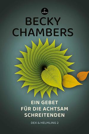 Ein Gebet für die achtsam Schreitenden by Becky Chambers