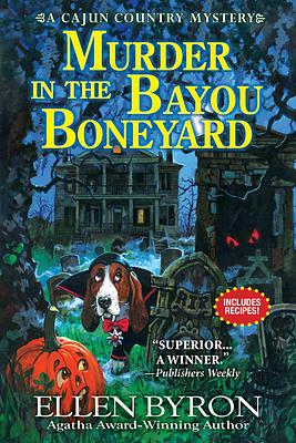 Murder in the Bayou Boneyard: A Cajun Country Mystery by Ellen Byron