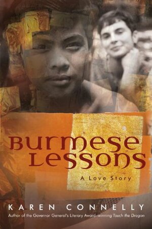 Burmese Lessons: A Love Story by Karen Connelly