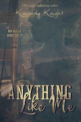 Anything Like Me by Kimberly Knight