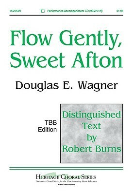 Flow Gently, Sweet Afton by Robert Burns, Douglas E. Wagner