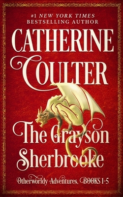 The Grayson Sherbrooke Otherworldly Adventures by Catherine Coulter, Catherine Coulter