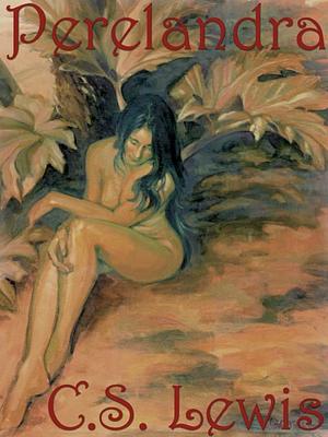 Perelandra by C.S. Lewis