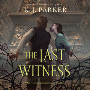 The Last Witness by K.J. Parker