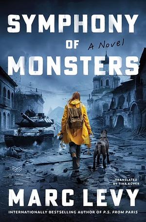 Symphony of Monsters: A Novel by Marc Levy