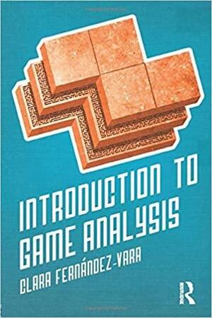 Introduction to Game Analysis by Clara Fernandez-Vara