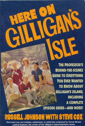 Here on Gilligan's Isle by Russell Johnson, Steve Cox