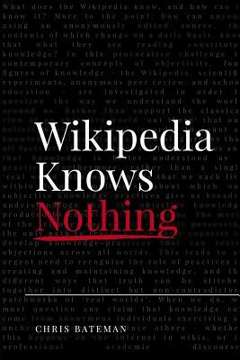 Wikipedia Knows Nothing by Chris Bateman