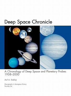 Deep Space Chronicle: A Chronology of Deep Space and Planetary Probes 1958-2000. Monograph in Aerospace History, No. 24, 2002 (NASA SP-2002- by Asif A. Siddiqi, Nasa History Division