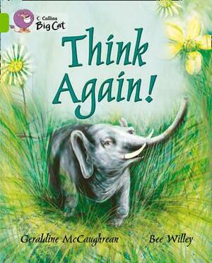 Think Again by Bee Willey, Geraldine McCaughrean