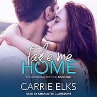 Take Me Home by Carrie Elks