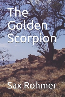 The Golden Scorpion by Sax Rohmer