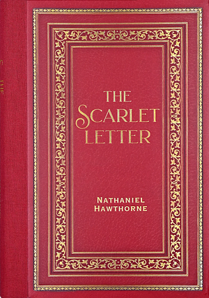 The Scarlet Letter by Nathaniel Hawthorne