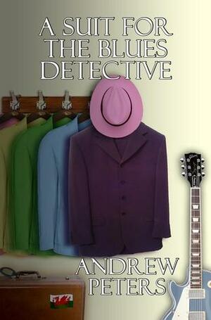 A Suit For The Blues Detective by Andrew Peters