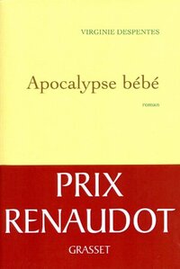 Apocalypse bébé by Virginie Despentes