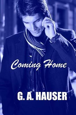 Coming Home: Book 16 of the Action! Series by G. A. Hauser