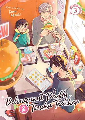 Delinquent Daddy and Tender Teacher Vol. 3: Four-Leaf Clovers by Tama Mizuki