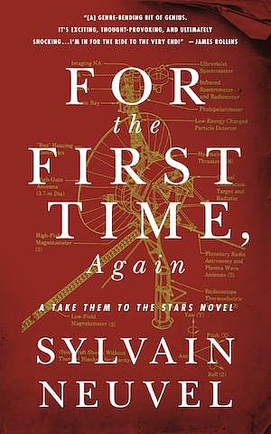 For the First Time, Again by Sylvain Neuvel