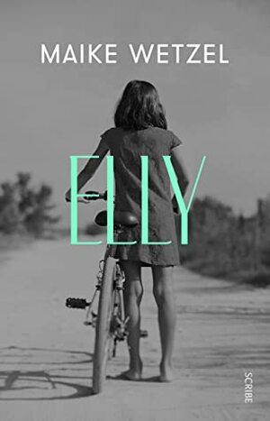Elly: a gripping tale of grief, longing, and doubt by Lyn Marven, Maike Wetzel