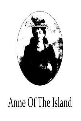 Anne of the Island by L.M. Montgomery