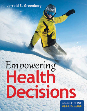 Empowering Health Decisions by Jerrold S. Greenberg