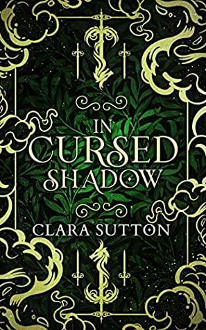 In Cursed Shadow by Clara Sutton