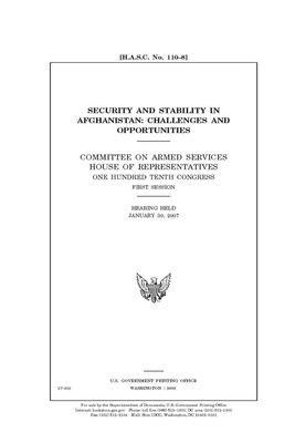 Security and stability in Afghanistan: challenges and opportunities by Committee on Armed Services (house), United States House of Representatives, United State Congress