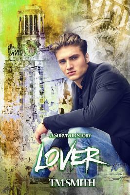 Lover: A Survivor Story by Tm Smith