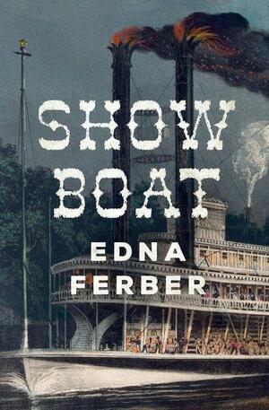 Show Boat by Edna Ferber