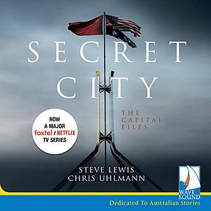 Secret City by Steve Lewis, Chris Uhlmann