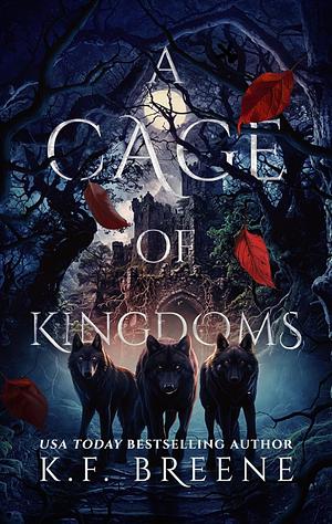 A Cage of Kingdoms by K.F. Breene