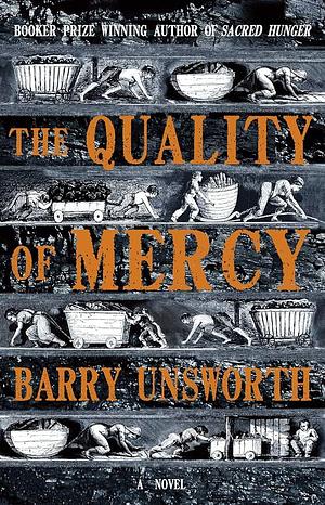 Quality of Mercy by Barry Unsworth, Barry Unsworth