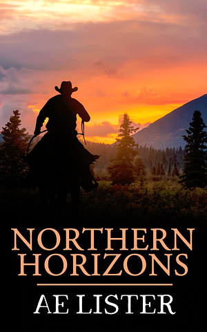 Northern Horizons: A Box Set by AE Lister