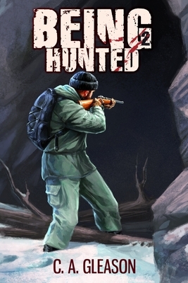 Being Hunted by C. a. Gleason