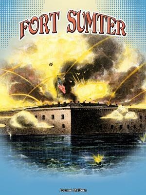 Fort Sumter by Joanne Mattern
