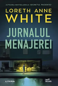 Jurnalul menajerei by Loreth Anne White, Loreth Anne White