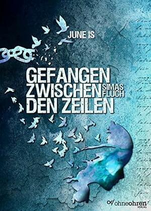 Gefangen zwischen den Zeilen: Simas Fluch by June Is