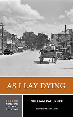 As I Lay Dying: A Norton Critical Edition by Michael Gorra, Theorists