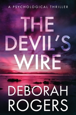 The Devil's Wire by Deborah Rogers