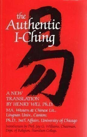 The Authentic I-Ching: A New Translation with Commentary by 