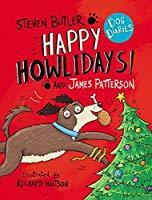 Happy Howlidays! by Steven Butler, James Patterson