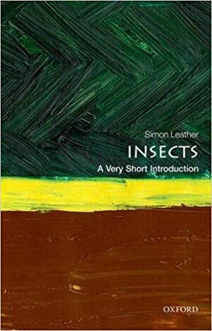 Insects: A Very Short Introduction by Simon Leather