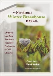 Northlands Winter Greenhouse Manual by Carol Ford, Chuck Waibel